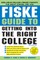 Fiske Guide to Getting Into the Right College