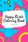 Happy Birds Coloring Book for Children (6x9 Coloring Book / Activity Book)