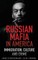 Russian Mafia In America