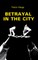 Betrayal in the City