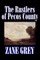The Rustlers of Pecos County by Zane Grey, Fiction, Westerns, Historical