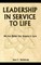 Leadership in Service to Life