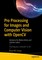 Pro Processing for Images and Computer Vision with OpenCV