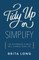 Tidy Up or Simplify