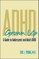 ADHD Grown Up