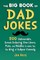 The Big Book of Dad Jokes