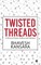 Twisted Threads