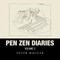 Pen Zen Diaries