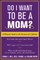 Do I Want to Be a Mom?