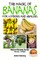 The Magic of Bananas For Cooking and Healing