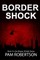 Border Shock