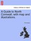 A Guide to North Cornwall, with Map and Illustrations.