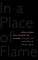 In a Place of Flame