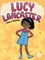 Lucy Lancaster Has a Secret