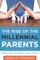 The Rise of the Millennial Parents