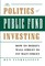 The Politics of Public Fund Investing