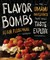 Flavor Bombs