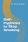 Self-Hypnosis to Stop Smoking