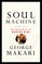 Soul Machine: The Invention of the Modern Mind