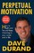 Perpetual Motivation