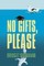 No Gifts, Please