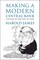 Making a Modern Central Bank