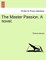 The Master Passion. a Novel.