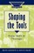 Shaping the Tools