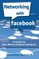 Networking with Facebook