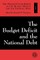 The Budget Deficit and the National Debt, Volume I