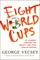 Eight World Cups