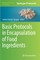 Basic Protocols in Encapsulation of Food Ingredients
