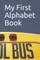 My First Alphabet Book