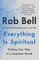 Everything Is Spiritual