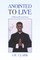 Anointed to Live