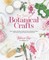 Big Book of Botanical Crafts