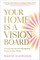 Your Home Is a Vision Board