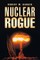 Nuclear Rogue