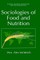 Sociologies of Food and Nutrition