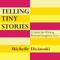 Telling Tiny Stories
