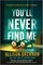 You'll Never Find Me