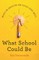 What School Could Be