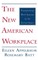 The New American Workplace
