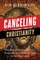 Canceling Christianity