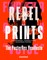 REBEL PRINTS