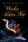 Wake Unto Me