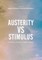 Austerity Vs Stimulus