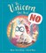 The Unicorn that Said No