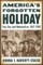 America's Forgotten Holiday
