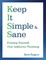 Keep It Simple & Sane